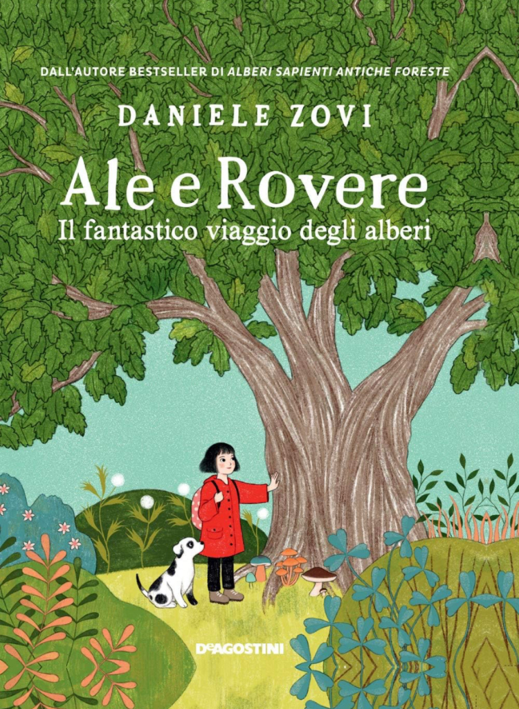 Ale e Rovere il fantastico viaggio degli alberi – Daniele Zovi